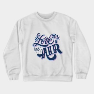 love is in the air Crewneck Sweatshirt